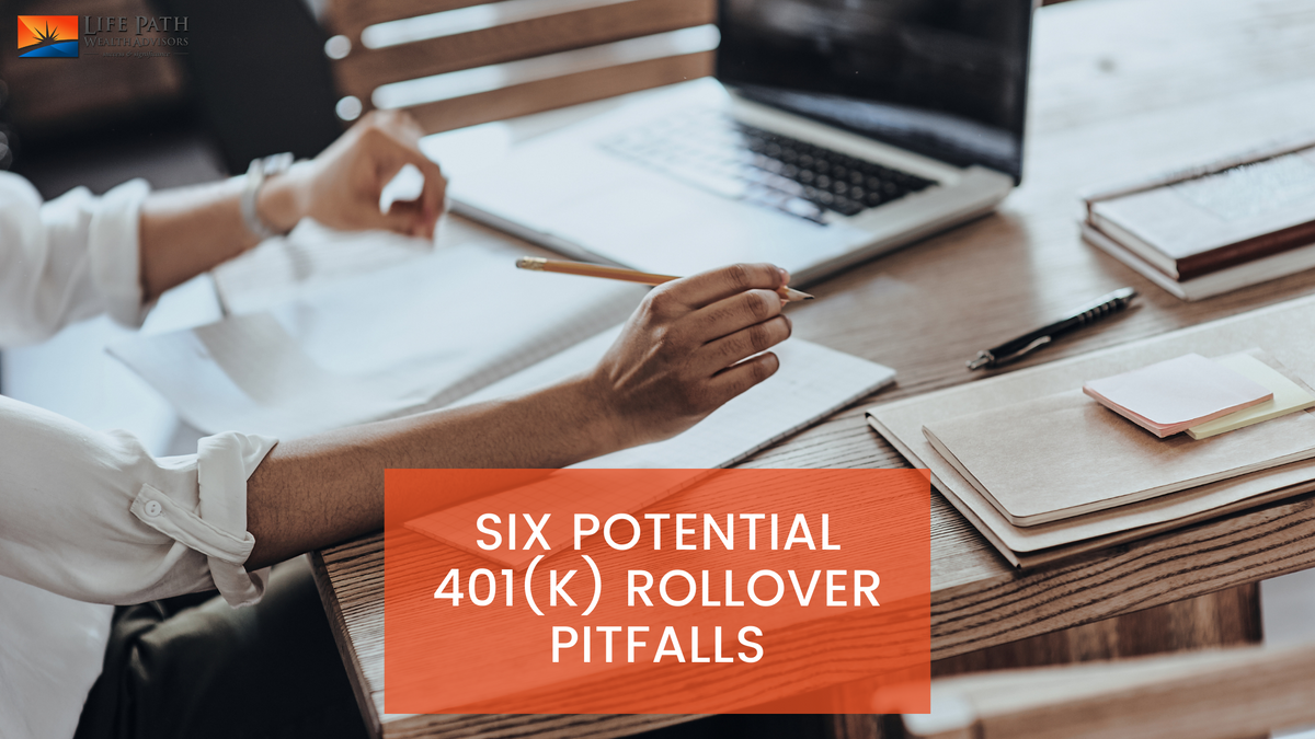 Six Potential 401(k) Rollover Pitfalls