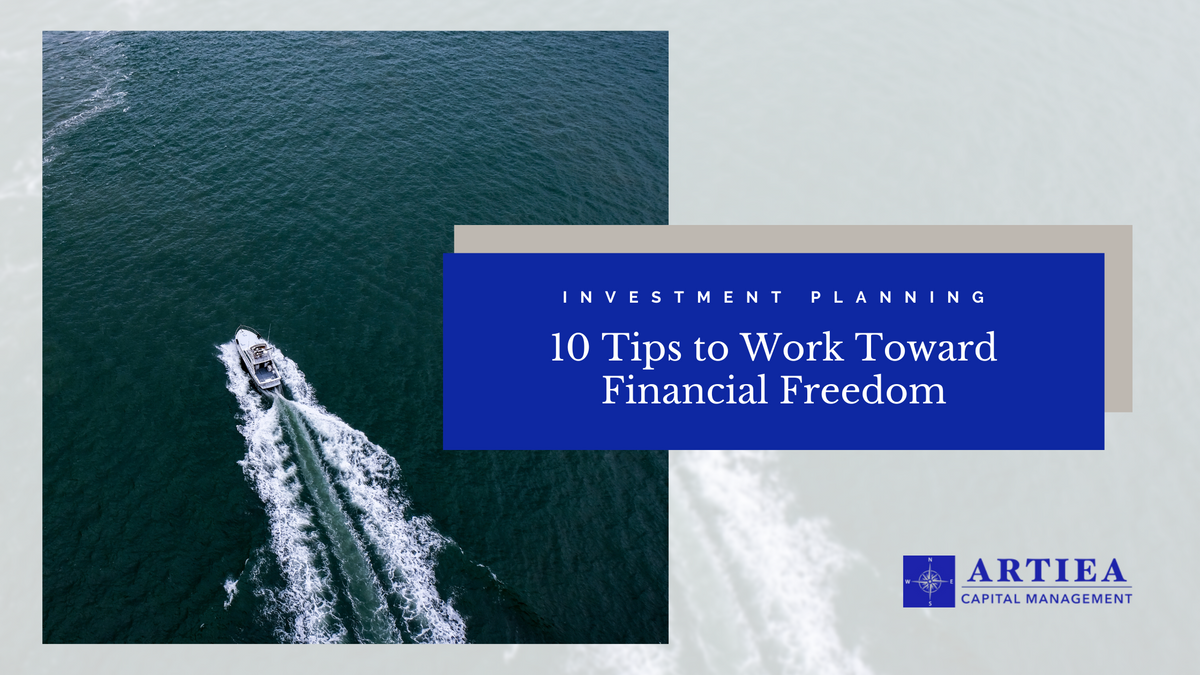 10 Tips to Work Toward Financial Freedom