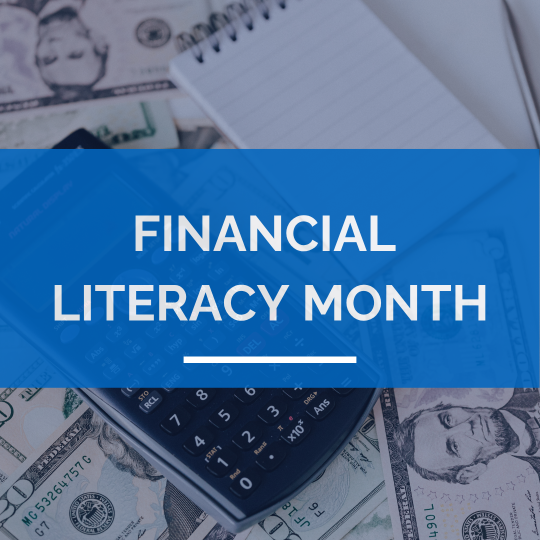 April Is Financial Literacy Month: Why It Still Matters