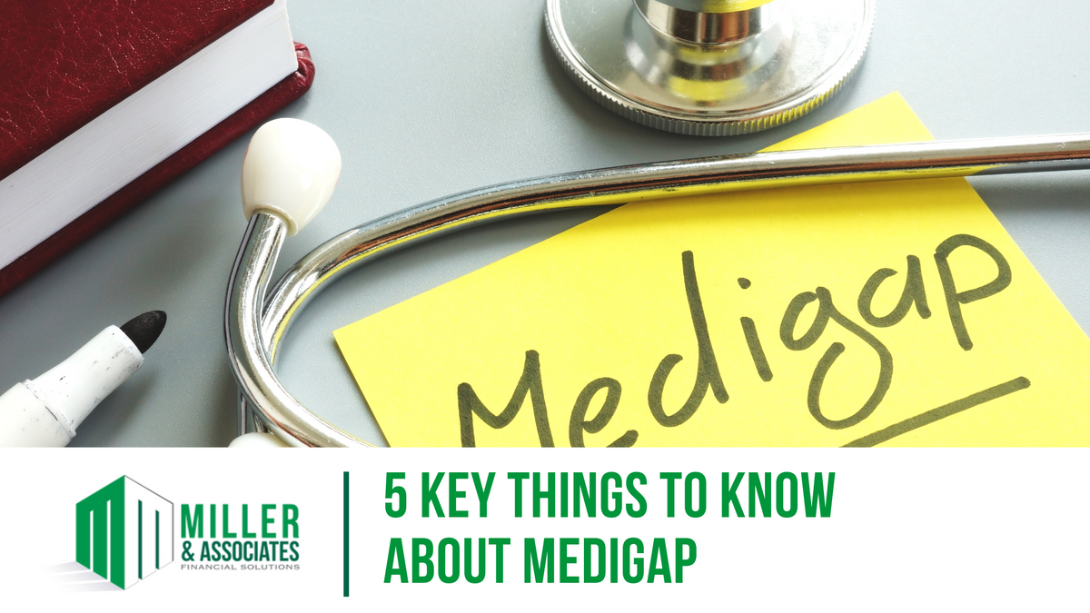 5 Key Things to Know About Medigap