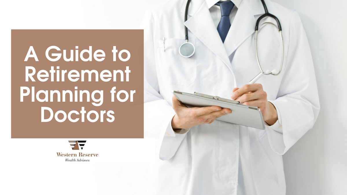 A Guide to Retirement Planning for Doctors