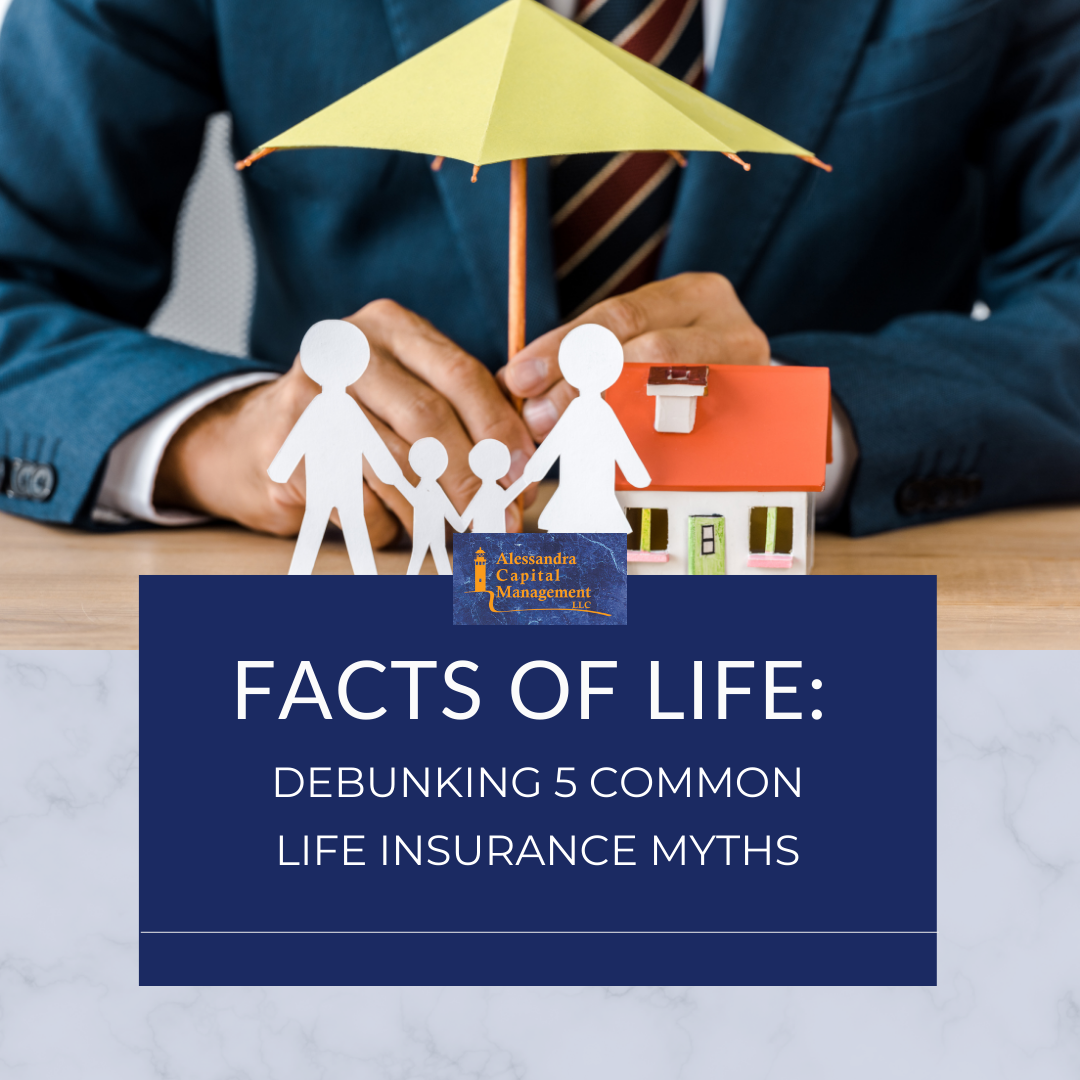 The Facts of Life Insurance: Debunking 5 Common Life Insurance Myths