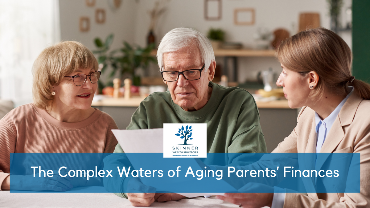 The Complex Waters of Aging Parents’ Finances