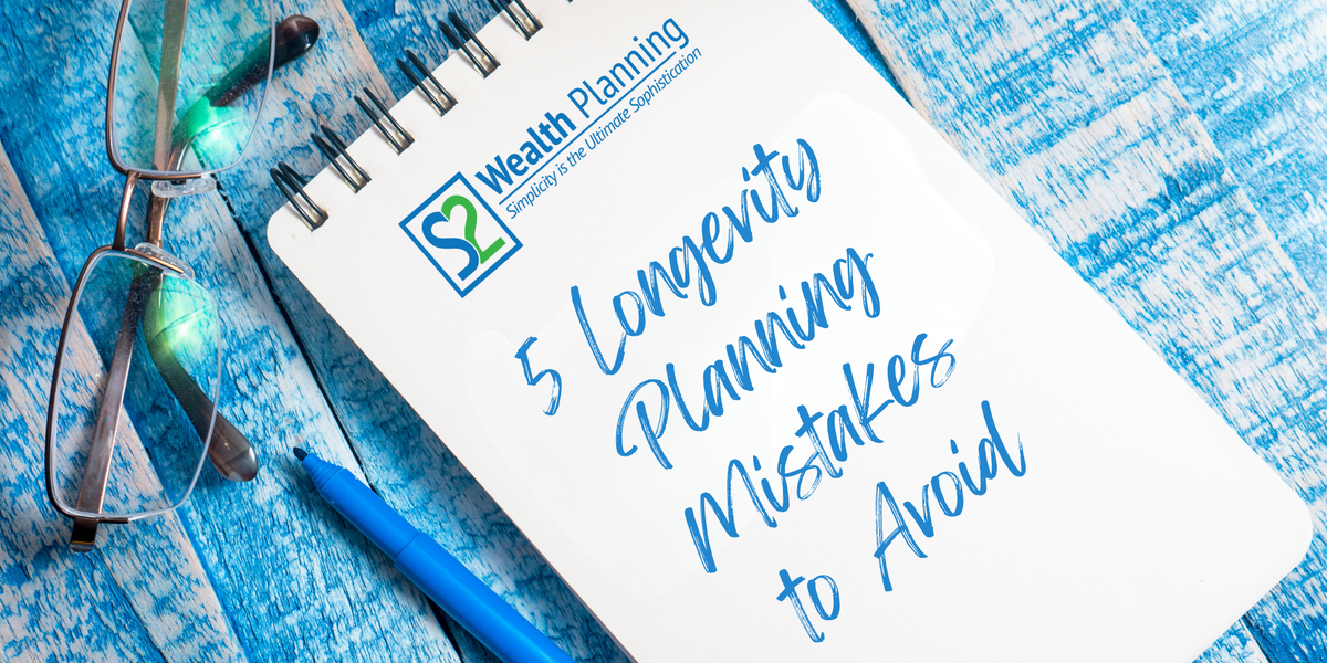 5 Longevity Planning Mistakes to Avoid