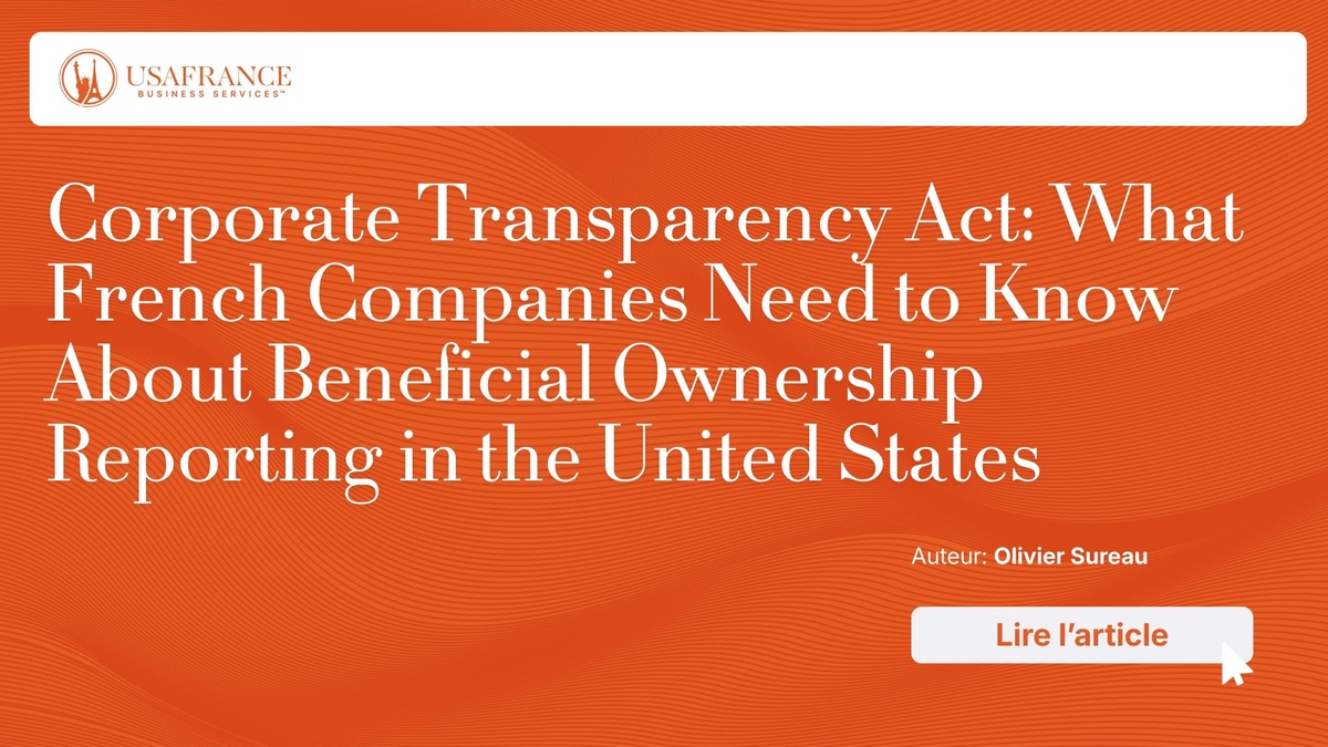 Corporate Transparency Act: What French Companies Need to Know About Beneficial Ownership Reporting