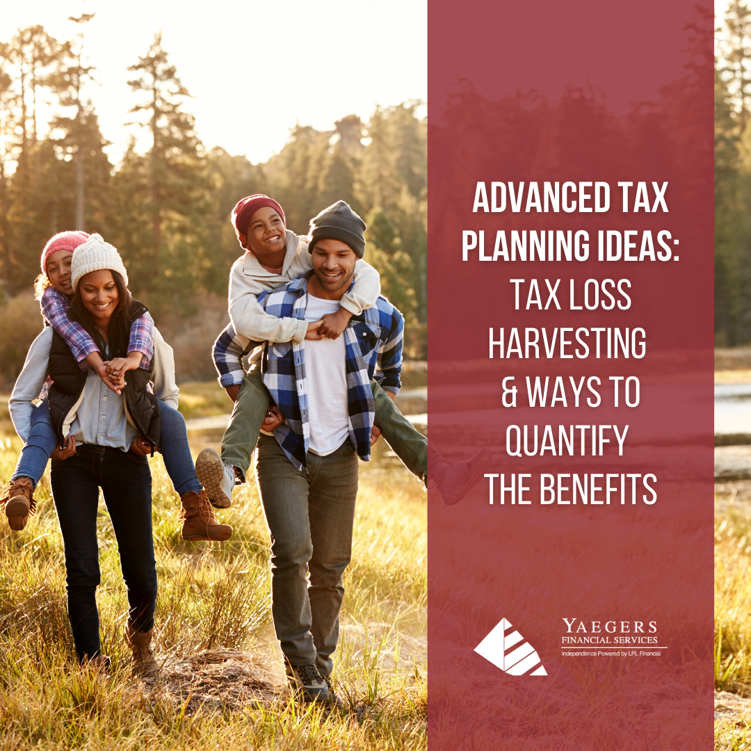 Advanced Tax Planning Ideas: Tax Loss Harvesting & Ways to Quantify the Benefits