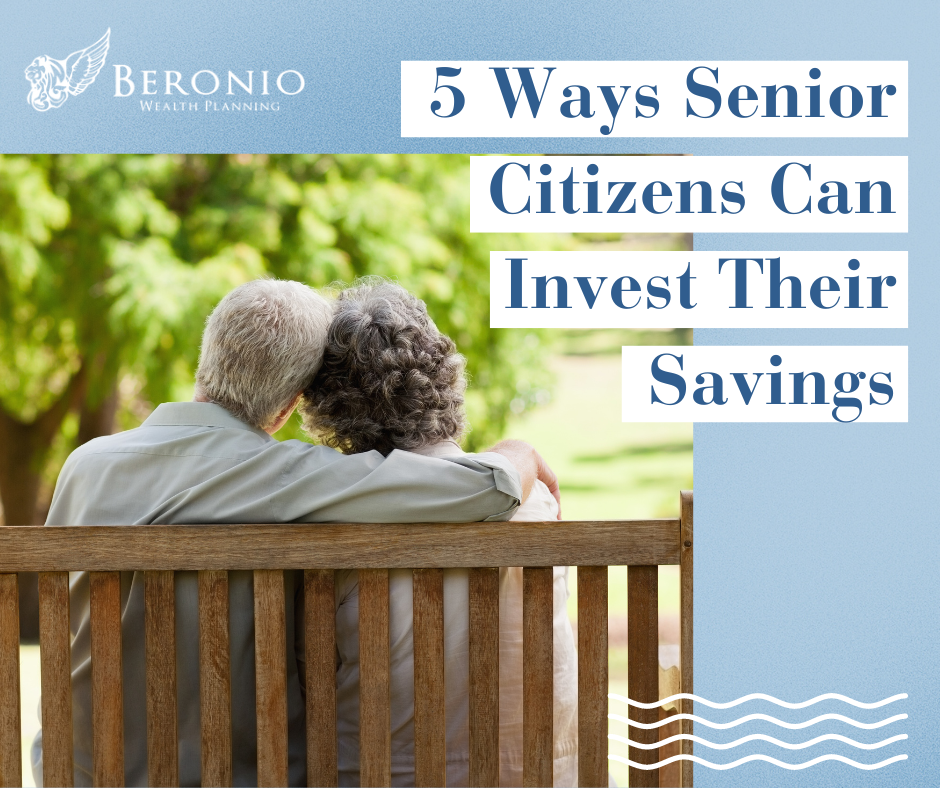 5 Ways Senior Citizens Can Invest Their Savings