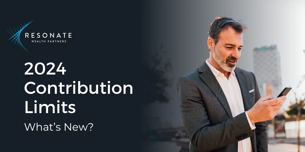 2024 Contribution Limits: What’s New?