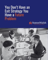 You Don’t Have an Exit Strategy You Have a Future Problem