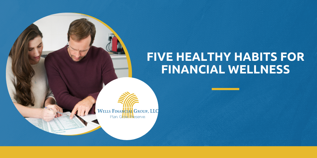 Five Healthy Habits for Financial Wellness