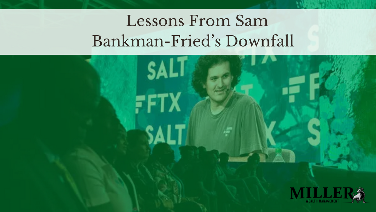 Lessons From Sam Bankman-Fried’s Downfall