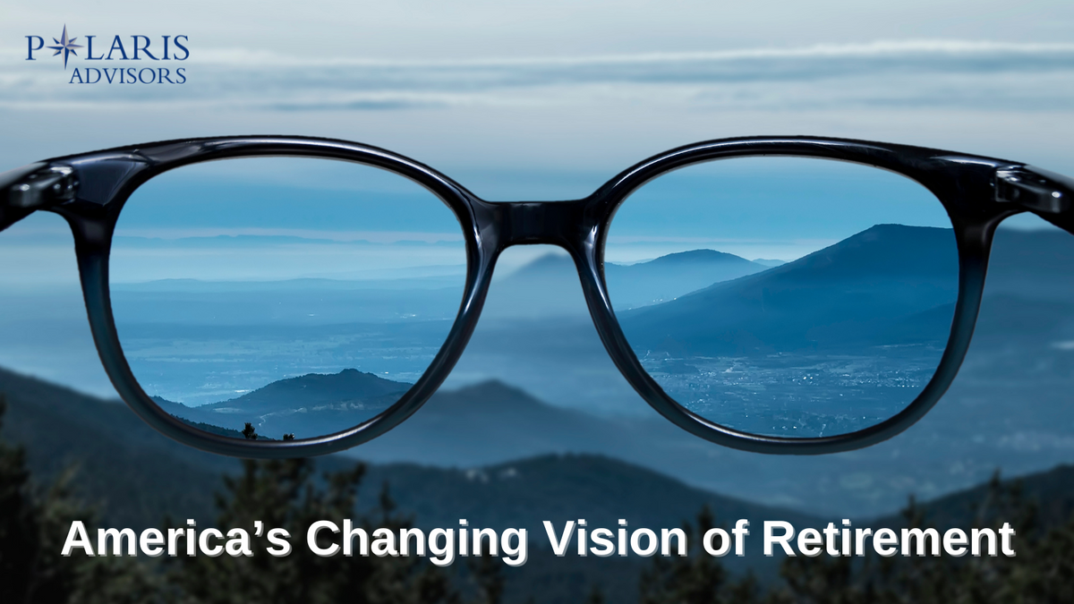 America’s Changing Vision of Retirement