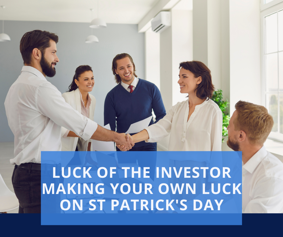 Luck of the Investor Making Your Own Luck on St Patrick's Day