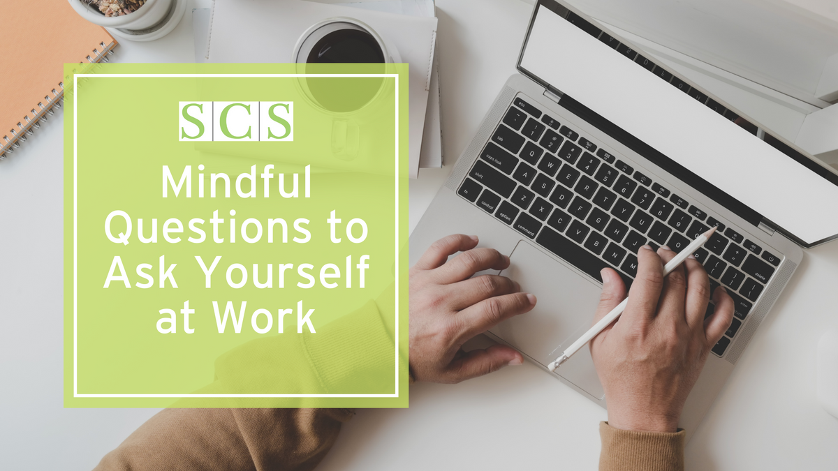 Mindful Questions to Ask Yourself at Work