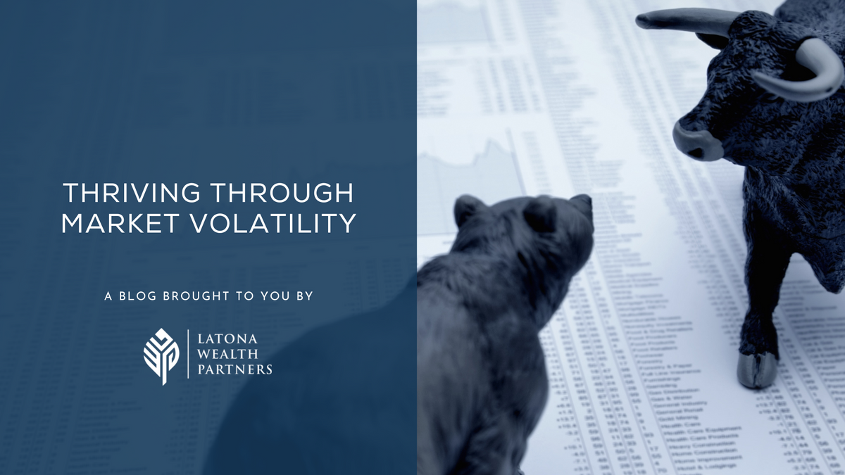 Thriving Through Market Volatility