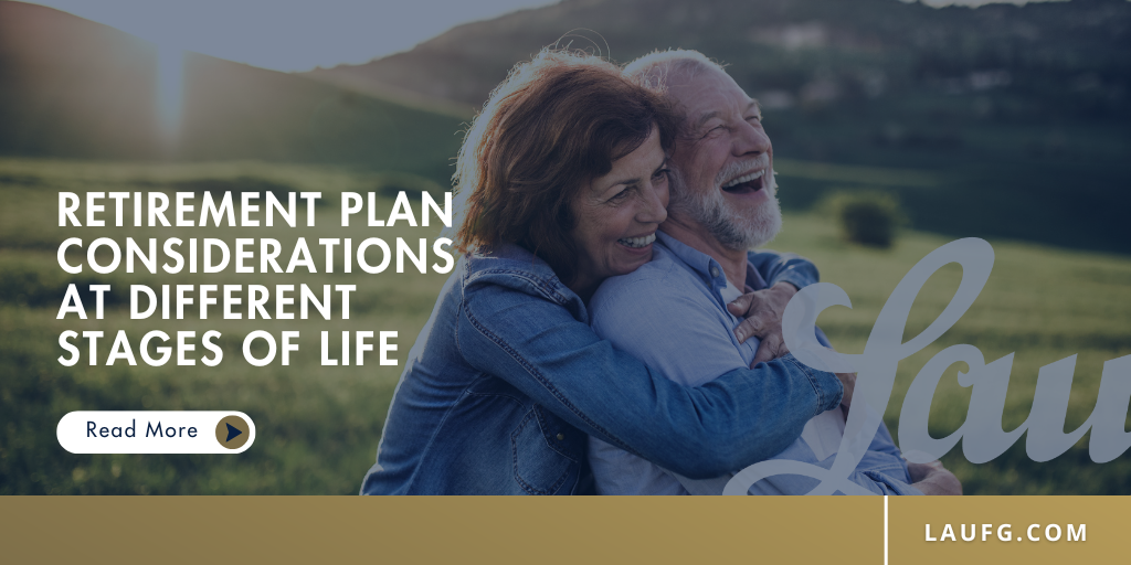 Retirement Plan Considerations at Different Stages of Life