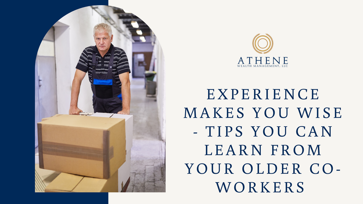 Experience Makes You Wise – Tips You Can Learn from Your Older Co Workers