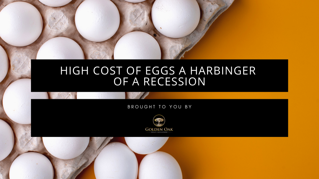 High Cost of Eggs a Harbinger  of a Recession