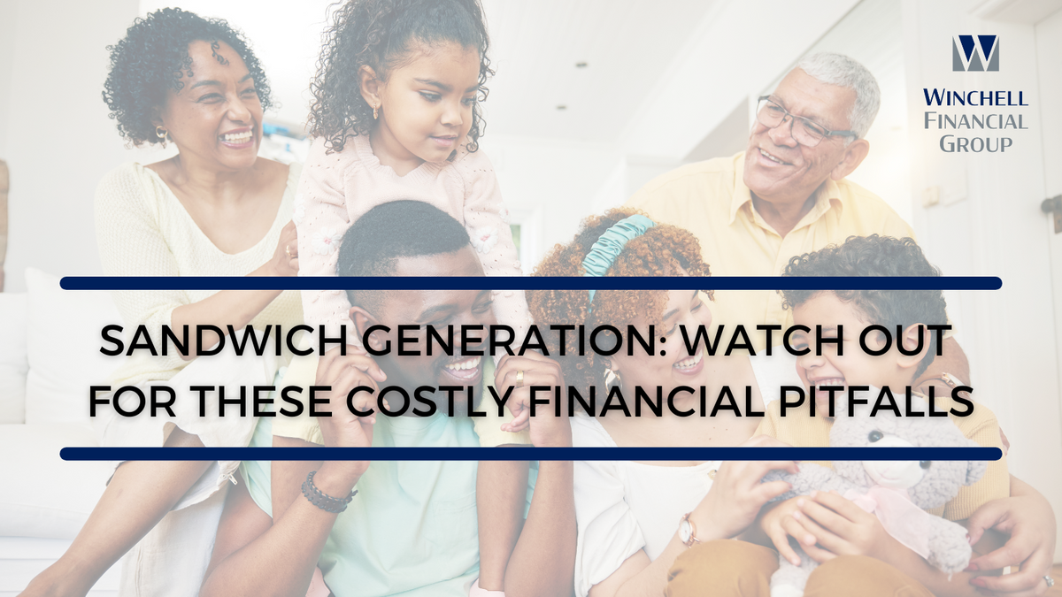 Sandwich Generation: Watch Out for These Costly Financial Pitfalls