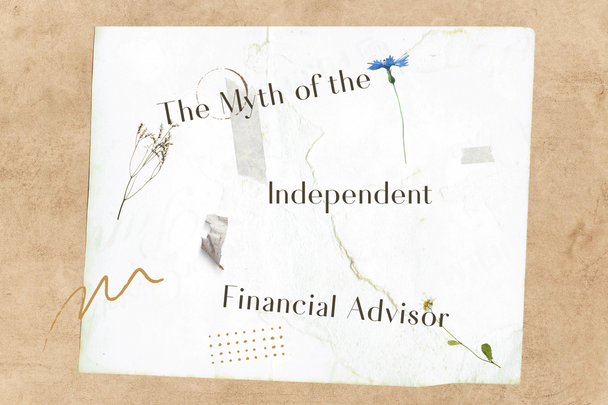 The Myth of the Independent Financial Advisor in Columbus, OH