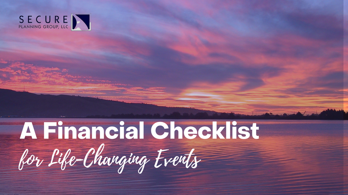 A Financial Checklist for Life-Changing Events