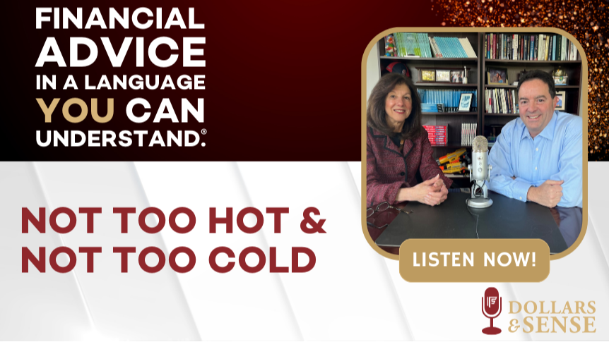 Dollars & Sense: Not Too Hot and Not Too Cold