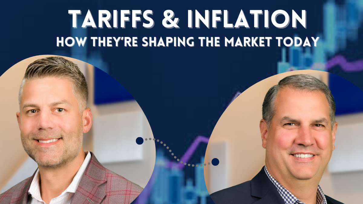 EP 266: Tariffs & Inflation: How They’re Shaping the Market Today