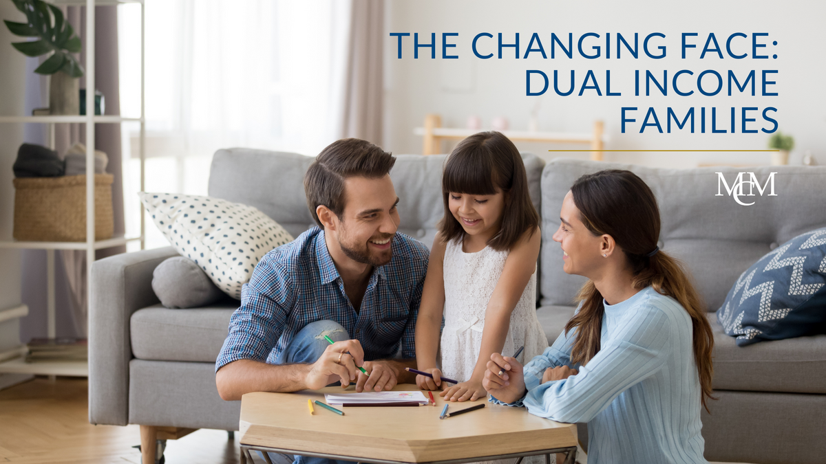 The Changing Face: Dual Income Families
