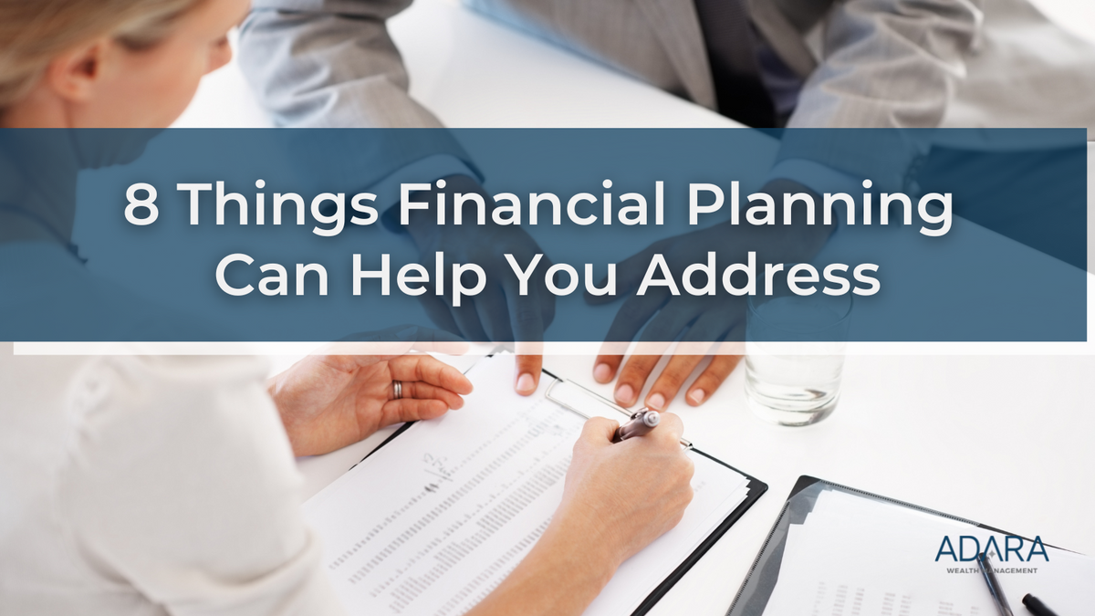 8 Things Financial Planning Can Help You Address