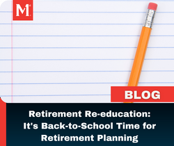 Retirement Re-education: Back to School Time for Retirement Planning