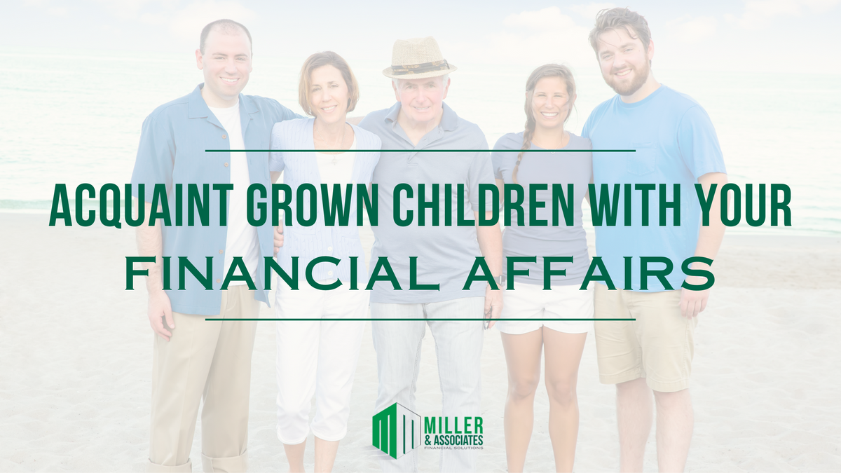 Acquaint Grown Children with Your Financial Affairs