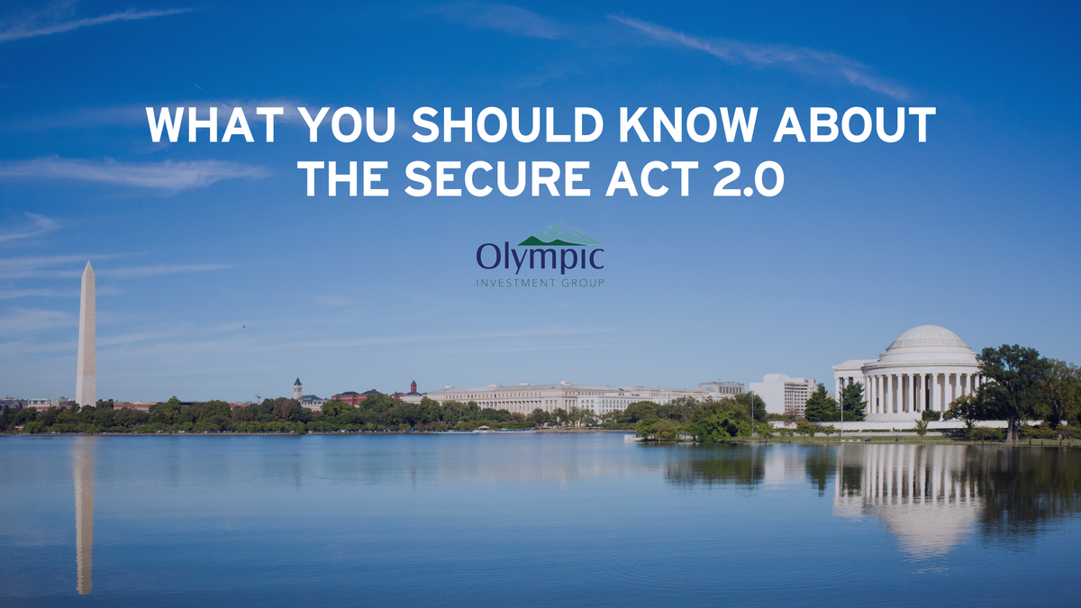 What You Should Know About the SECURE Act 2.0