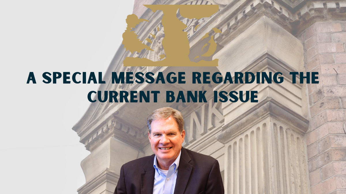 A Special Message Regarding the Current Bank Issue