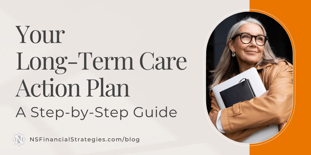 Your Long Term Care Action Plan: A Step-by-Step Guide