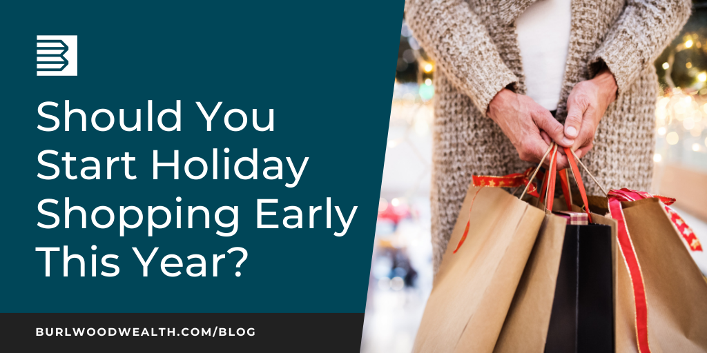Should You Start Holiday Shopping Early This Year?