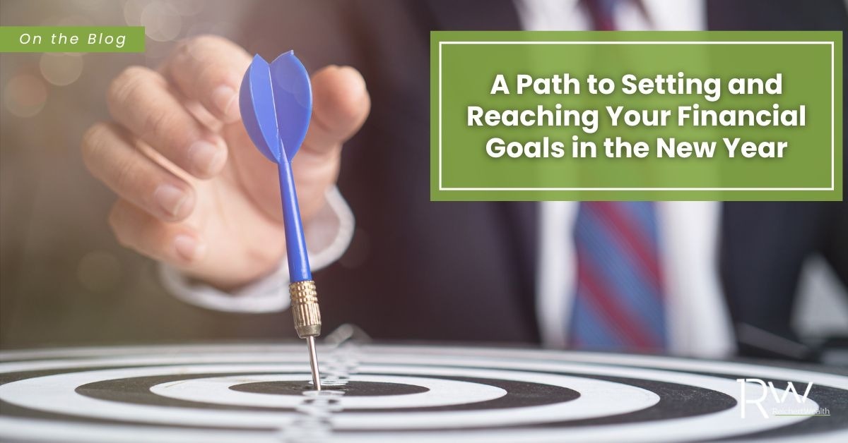 A Path to Setting and Reaching Your Financial Goals in the New Year