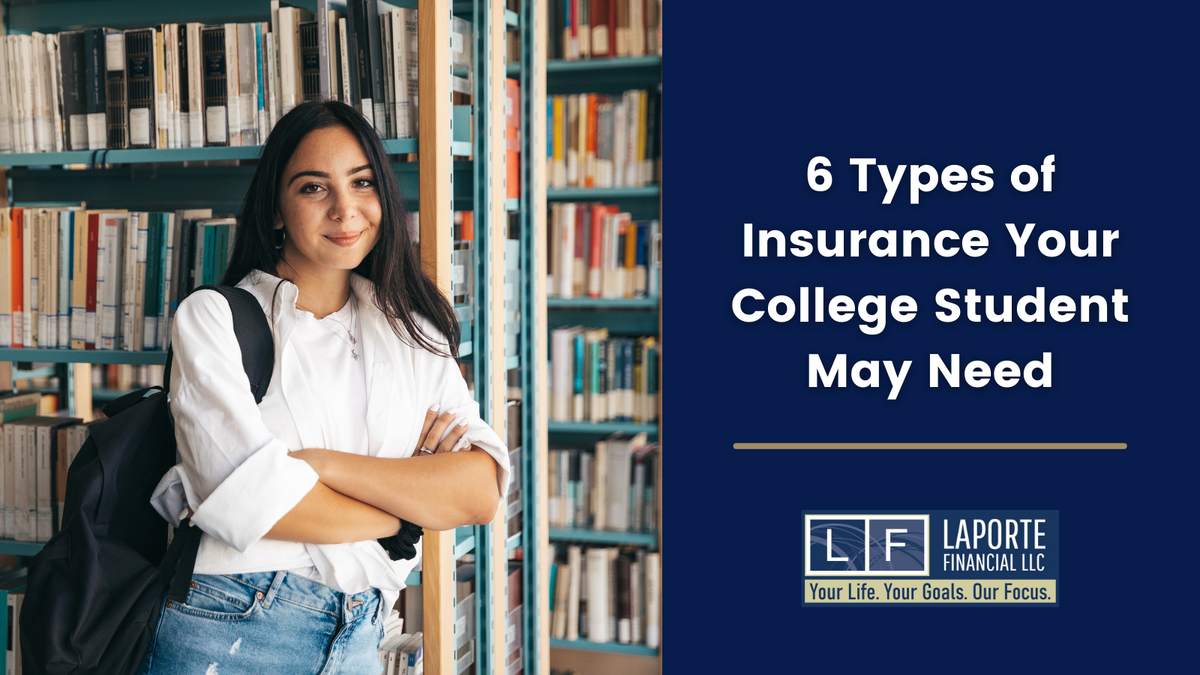 Your College Student May Need These 6 Types of Insurance