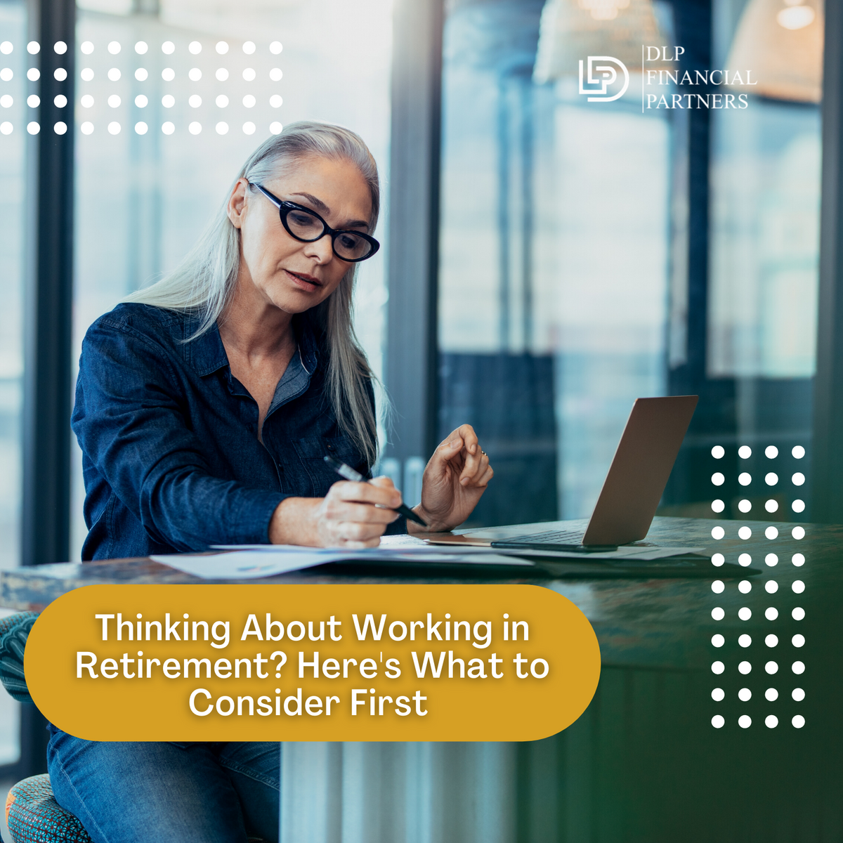 Thinking About Working in Retirement? Here's What to Consider