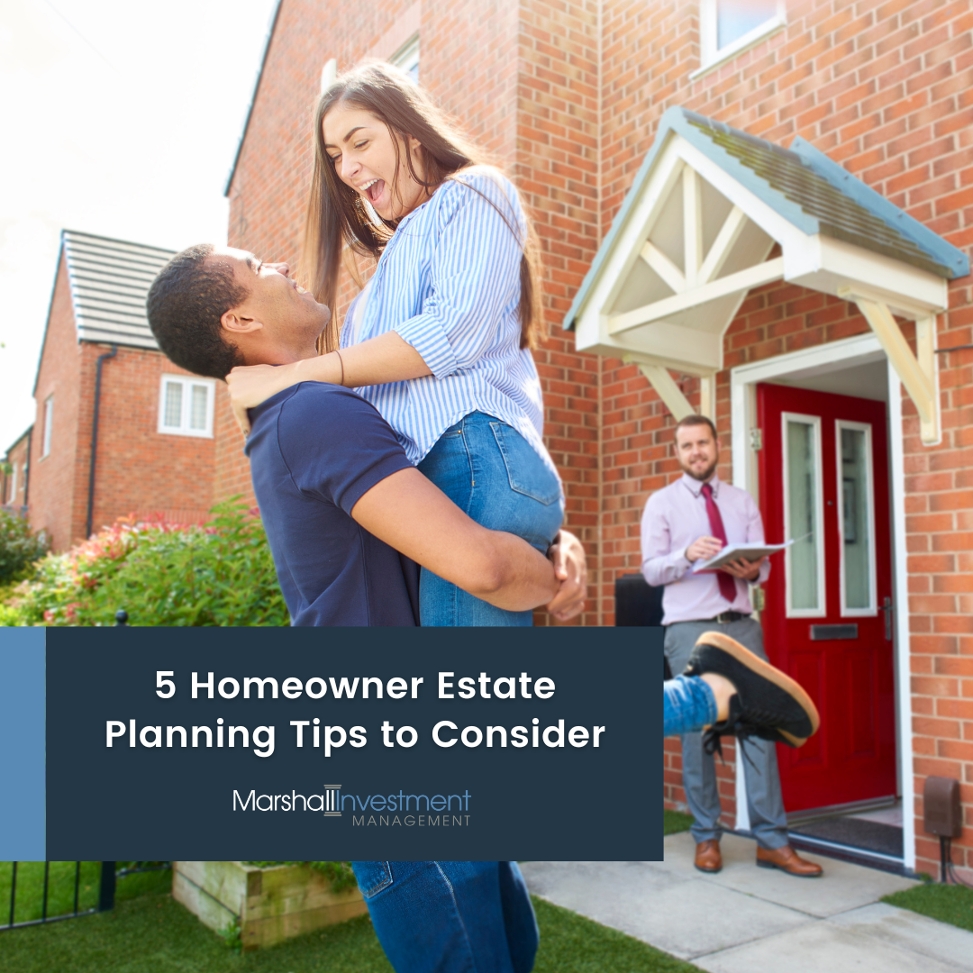 5 Homeowner Estate Planning Tips to Consider