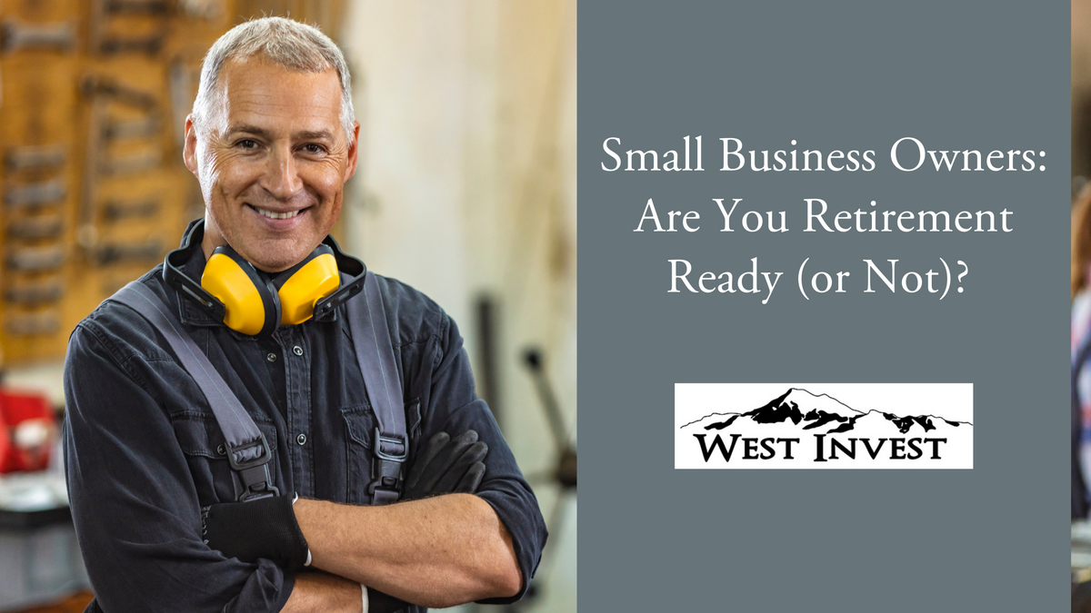 Small Business Owners: Are You Retirement Ready (or Not)?