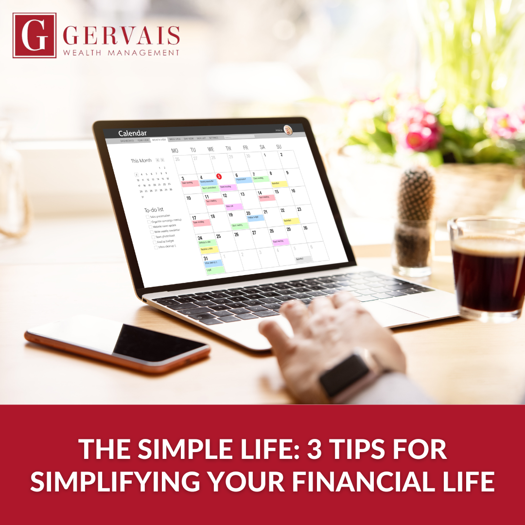 The Simple Life: 3 Tips for Simplifying Your Financial Life