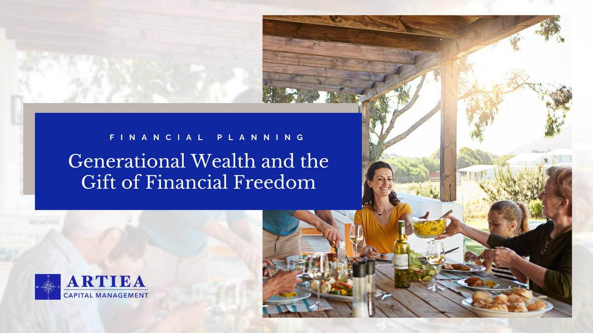 Generational Wealth and the Gift of Financial Freedom