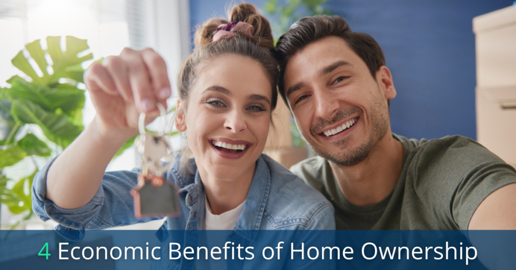 4 Economic Benefits of Homeownership