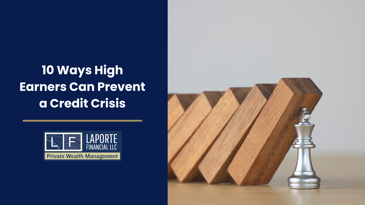 High Income, High Debt: 10 Ways High Earners Can Prevent a Credit Crisis