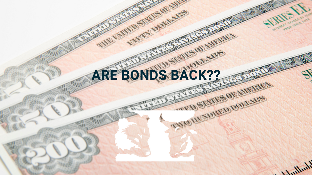 Are Bonds Back?