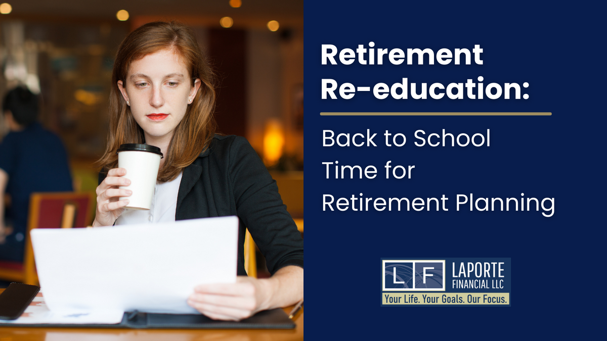 Retirement Re-education: Back to School Time for Retirement Planning