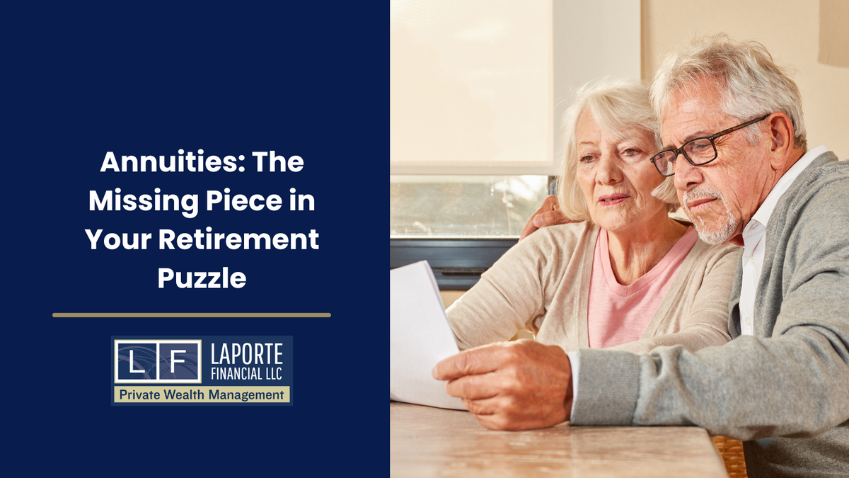Annuities: The Missing Piece in Your Retirement Puzzle
