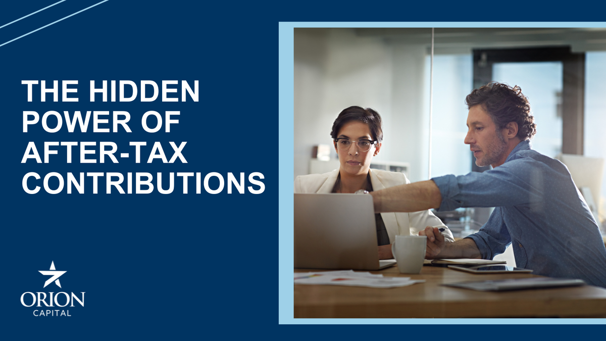 The Hidden Power of After-Tax Contributions