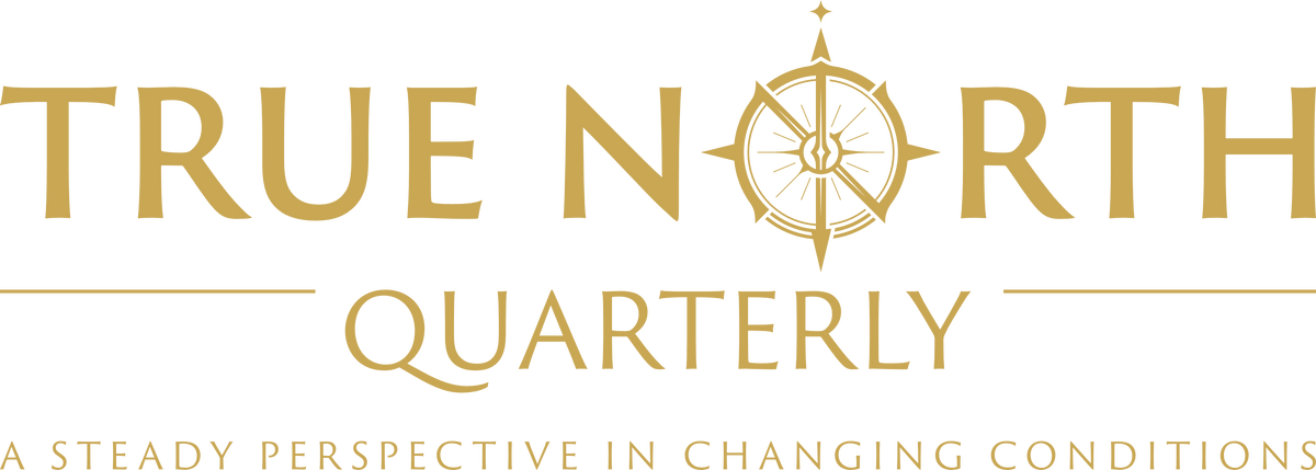 True North - A Steady Perspective In Changing Conditions - Year 1 - Volume 2 - Q2 2026