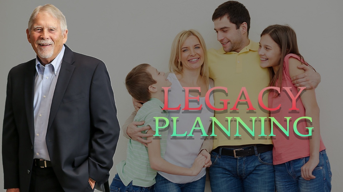 Planning For Your Legacy